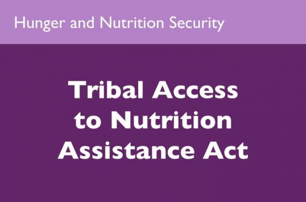 Tribal Access to Nutrition Assistance Act